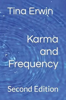 Tina Erwin - Karma and Frequency, Häftad. Tillgänglighet: Lägg i varukorg