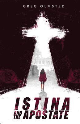 Greg Olmsted - Istina and the Apostate, Häftad. Tillgänglighet: Lägg i varukorg