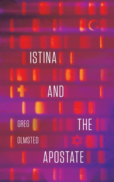 Greg Olmsted - Istina and the Apostate, E-bok. Tillgänglighet: Lägg i varukorg