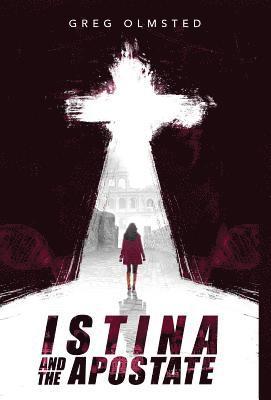 Greg Olmsted - Istina and the Apostate, Inbunden. Tillgänglighet: Lägg i varukorg