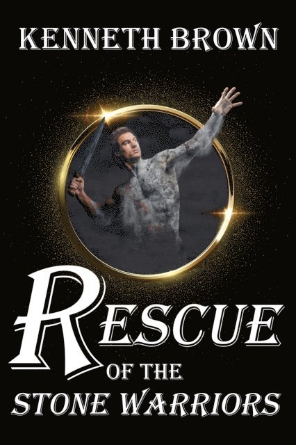 Kenneth Brown - Rescue of the Stone Warriors, E-bok