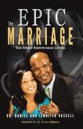 The Epic Marriage: The Spirit-Empowered Living
