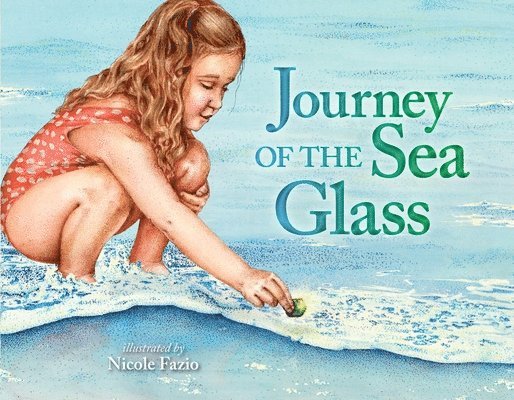 Nicole Fazio - Journey of the Sea Glass, Inbunden