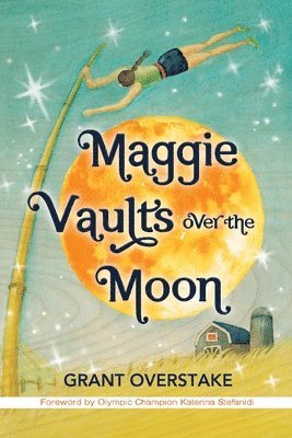 Grant Overstake - Maggie Vaults Over the Moon, Häftad