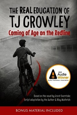Grant Overstake, May Wuthrich - Real Education of TJ Crowley, Häftad