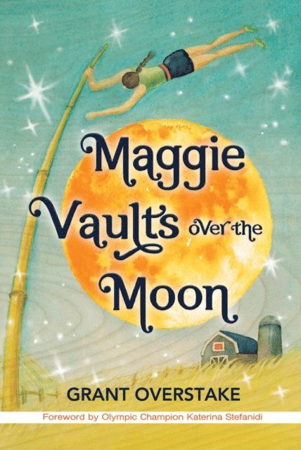 Grant Overstake - Maggie Vaults Over the Moon, E-bok
