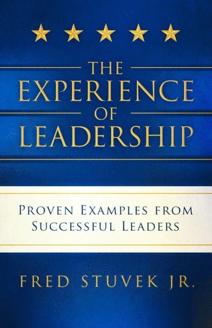 Fred Stuvek Jr - Experience of Leadership, E-bok