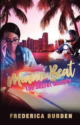 Frederica Burden - Miami Beat: The Secret Society, Häftad