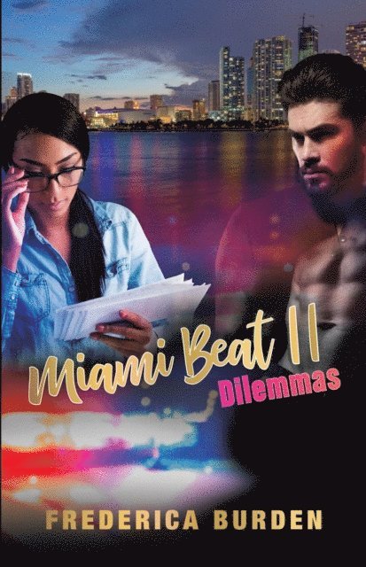 Frederica Burden - Miami Beat II: Dilemmas, E-bok