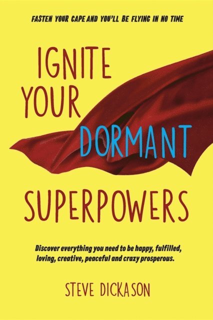 Steve Dickason, Jan Johnson - Ignite Your Dormant Superpowers, E-bok