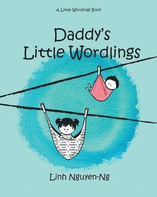 Linh Nguyen-Ng - Daddy's Little Wordlings, Häftad