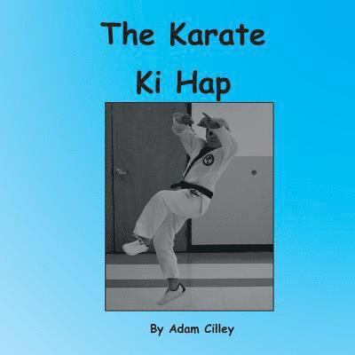 Adam Cilley - The Karate Ki Hap, Häftad
