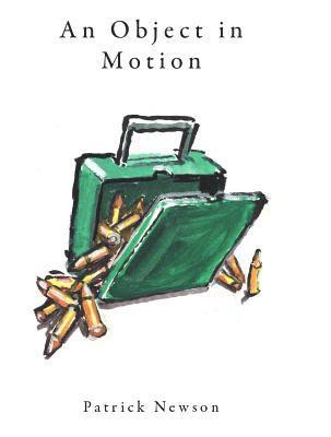 Patrick Newson - An Object in Motion, Häftad