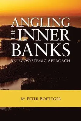 Peter Boettger - Angling the Inner Banks, Häftad. Tillgänglighet: Lägg i varukorg