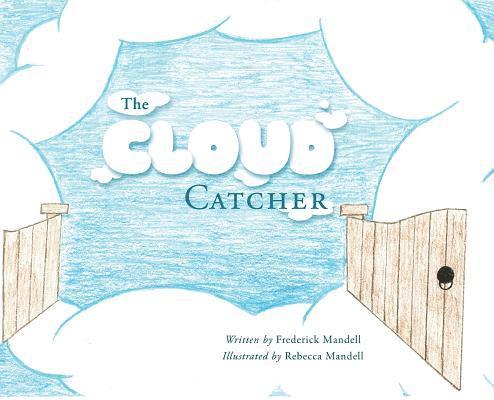 Frederick Mandell - Cloud Catcher, Inbunden. Tillgänglighet: Lägg i varukorg