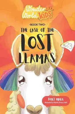 Dori Marx - Wonder World Kids: The Case of the Lost Llamas, Häftad. Tillgänglighet: Lägg i varukorg