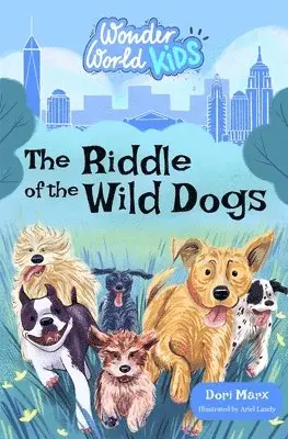 Dori Marx - Wonder World Kids: The Riddle of the Wild Dogs, Häftad. Tillgänglighet: Lägg i varukorg