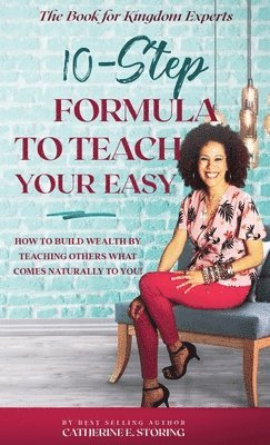 Catherine E Storing - 10-Step Formula To Teach Your Easy Manual, Inbunden. Tillgänglighet: Lägg i varukorg