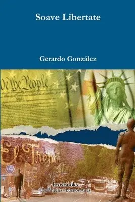 Gerardo González - Soave Libertate, Häftad. Tillgänglighet: Lägg i varukorg