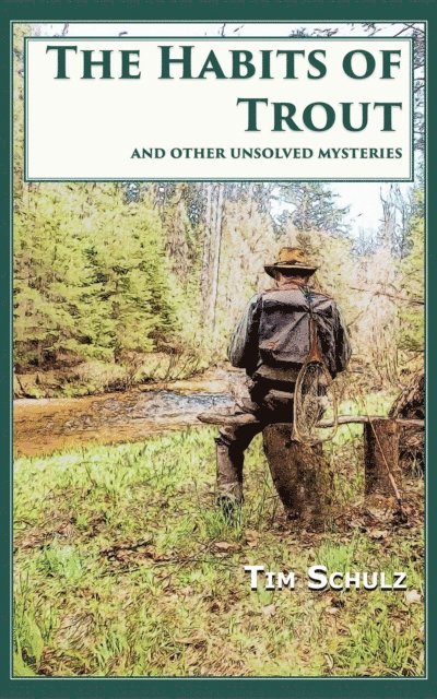 Tim Schulz - Habits of Trout, E-bok