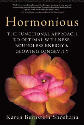 Hormonious: The Functional Approach to Optimal Wellness, Boundless Energy & Glowing Longevity