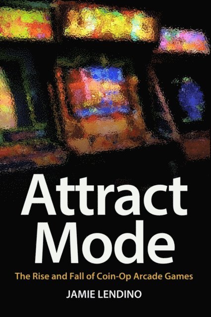 Jamie Lendino - Attract Mode, E-bok