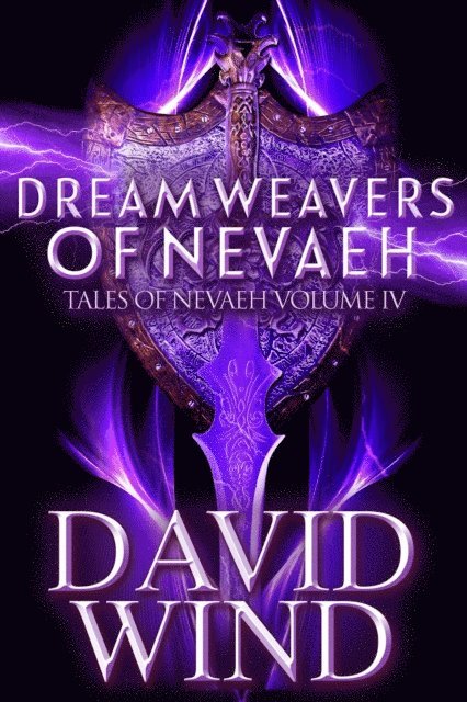 David Wind - Dream Weavers of Nevaeh: The Post Apocalyptic Epic Sci-Fi Fantasy of Earth's Future, E-bok