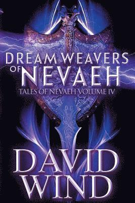 David Wind - Dream Weavers of Nevaeh, Häftad