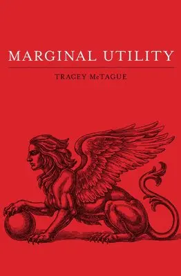 Tracey McTague - Marginal Utility, Häftad. Tillgänglighet: Lägg i varukorg