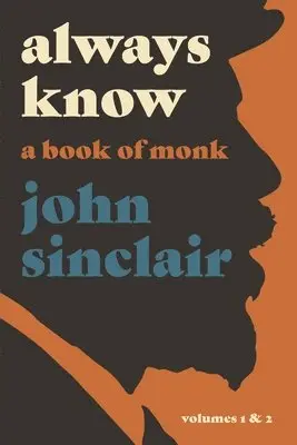 John Sinclair - Always Know: A Book of Monk, Häftad. Tillgänglighet: Lägg i varukorg