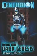 Centurion: Dark Genesis