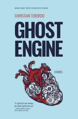 Christian Tebordo - Ghost Engine: Stories, Häftad