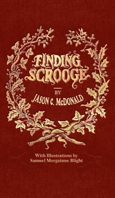 Jason  C. McDonald - Finding Scrooge, E-bok