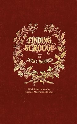 Jason C McDonald - Finding Scrooge, Häftad
