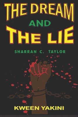 Sharran C Taylor - Dream And The Lie, Häftad