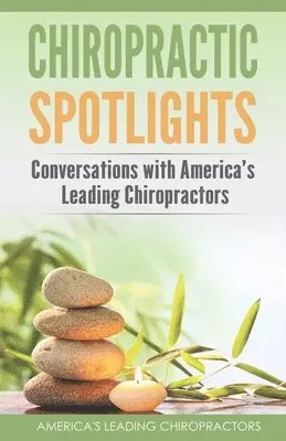 Mike Genslinger, Jordan Burns - Chiropractic Spotlights: Conversations with America's Leading Chiropractors, Häftad. Tillgänglighet: Lägg i varukorg