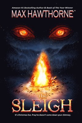Max Hawthorne - Sleigh (A Nail Biting Supernatural Suspense Thriller), Häftad