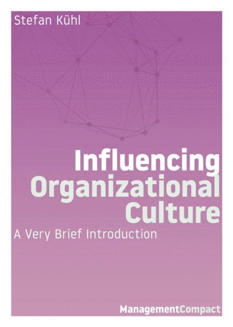 Stefan Kuhl - Influencing Organizational Culture, E-bok