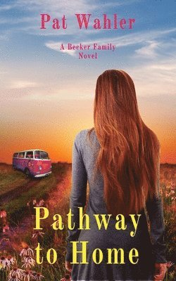 Pat Wahler - Pathway to Home, Häftad