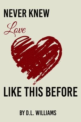 D L Williams, Fran Lowe - Never Knew Love Like This, Häftad