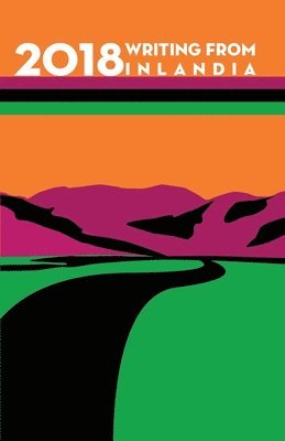 2018 Writing from Inlandia, Häftad