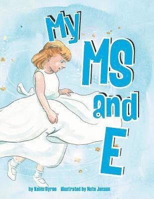 Kevin Byrne - My MS and E, Häftad. Tillgänglighet: Lägg i varukorg