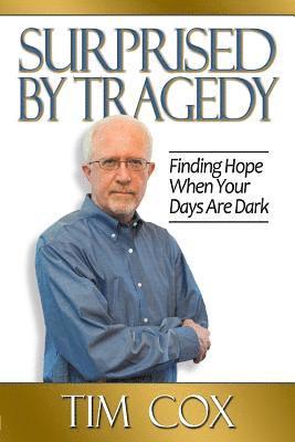 Timothy M Cox - Surprised by Tragedy, Häftad
