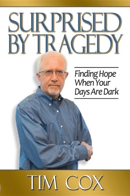 Timothy M Cox - Surprised by Tragedy, E-bok