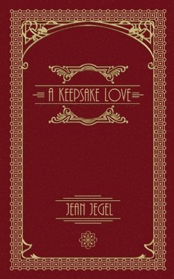 Jean Jegel - A Keepsake Love, Häftad