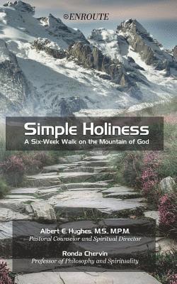 Ronda Chervin, Albert E. Hughes - Simple Holiness: A Six-Week Walk on the Mountain of God, Häftad
