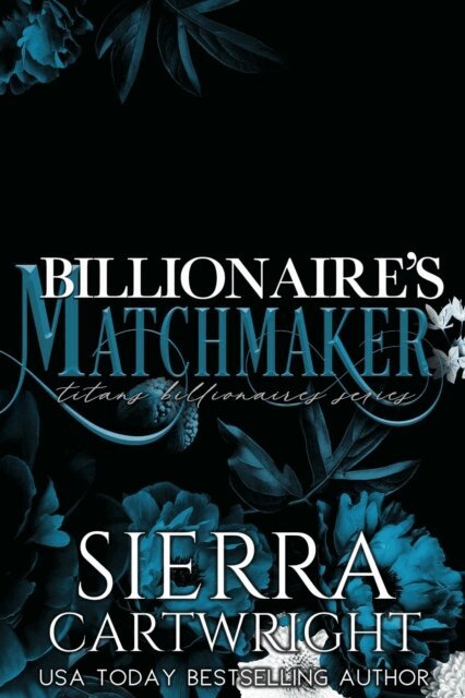 Sierra Cartwright - Billionaire's Matchmaker, E-bok