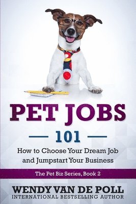 Wendy Van De Poll - Pet Jobs 101, Häftad. Tillgänglighet: Lägg i varukorg
