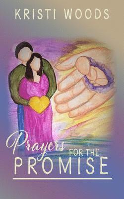 Kristi Woods - Prayers for the Promise, Häftad