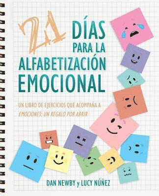 Dan Newby, Lucy Núñez - 21 Días para la Alfabetización Emocional: Un Libro de Ejercicios Que Acompaña a Emociones: un Regalo Por Abrir, Häftad. Tillgänglighet: Lägg i varukorg